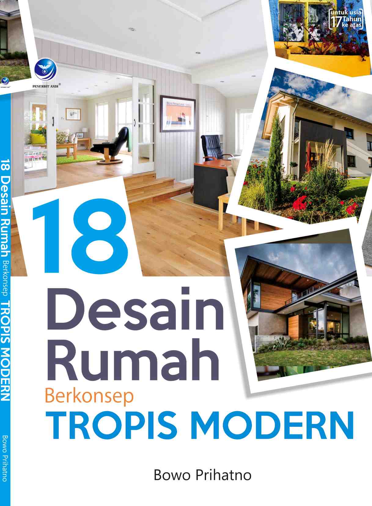 18 Desain Rumah Berkonsep Tropis Modern